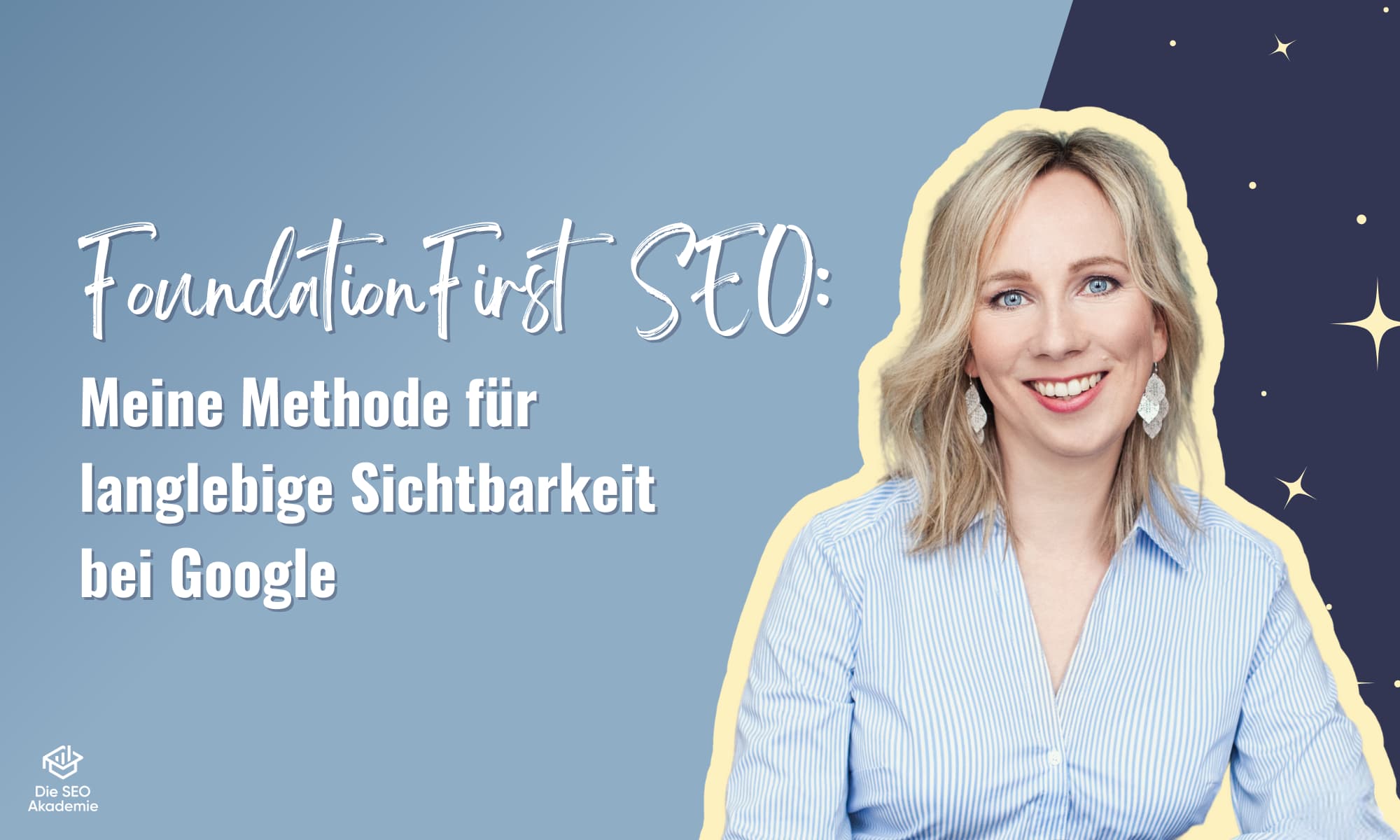 FoundationFirst SEO: Meine Methode für langlebige Sichtbarkeit bei Google